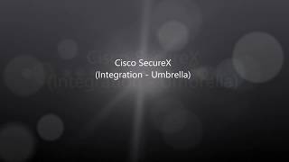 Cisco SecureX Integration Umbrella [upl. by Arlyn764]