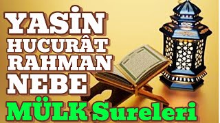 YASİN  HUCURÂT  RAHMAN  NEBE VE MÜLK SURELERİ 🤲🏻🌹 [upl. by Townsend]