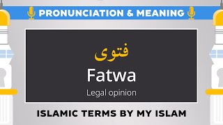 Fatwa Pronunciation and Meaning  Islamic Terms فتوى [upl. by Mallory302]