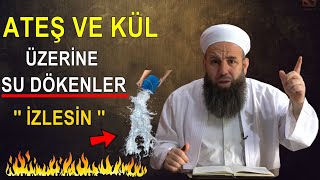 ATEŞ VEYA KÜL ÜZERİNE SU DÖKMEK UYGUN MUDUR  Ali Küpelioğlu Hocaefendi [upl. by Erlond]