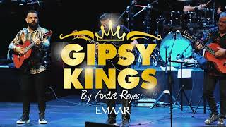 Gipsy Kings by André Reyes  Dubai Opera [upl. by Rehotsirhc173]