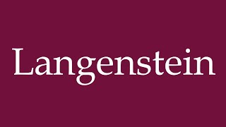 How to Pronounce Langenstein Correctly in German [upl. by Ilsel748]