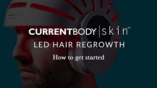 CurrentBody Skin LED Hair Regrowth  How to get started [upl. by Attiuqehs]