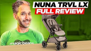 Nuna TRVL LX Stroller Full Review  Magic Beans [upl. by Nayhr]