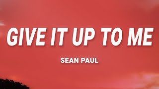 Sean Paul  Give It Up To Me Lyrics ft Keyshia Cole [upl. by Ahseiyk]