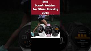 Best Garmin Watches For Fitness Tracking in 2024  Top Best Fitness Watches To Buy [upl. by Nylleoj846]