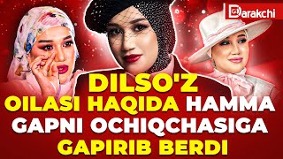 DILSOZ OILASI HAQIDA HAMMA GAPNI OCHIQCHASIGA GAPIRIB BERDI [upl. by Averir373]