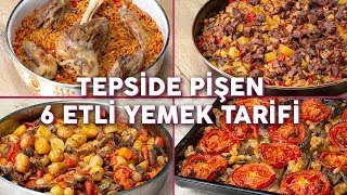 Bu Yemekler Tam Kalabalık Sofralarınıza Göre Tepside Pişen 6 Etli Yemek Tarifi  Yemek Tarifleri [upl. by Einiffit883]