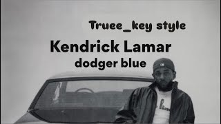 Kendrick  dodger blue feat Wallie the Sensei Siete7x amp Roddy Ricch trueekey style [upl. by Aratehs]