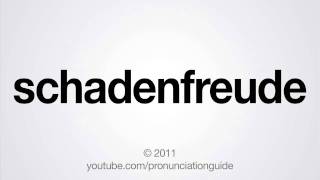 How to Pronounce Schadenfreude [upl. by Lilac]