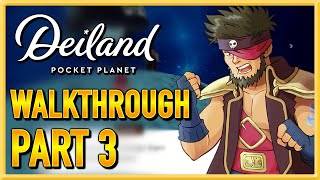 Deiland Pocket Planet Edition  WALKTHROUGH  PLAYTHROUGH  LETS PLAY  GAMEPLAY  Part 3 [upl. by Yren]