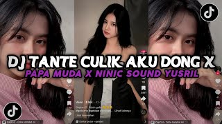 DJ TANTE CULIK AKU DONG X PAPA MUDA X NINIC  REVERB  VIRAL TIKTOK [upl. by Ardried]