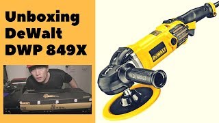 UNBOXED DeWalt DWP849X Variable Speed Polisher [upl. by Berardo]