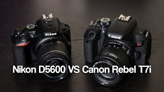 Nikon D5600 VS Canon Rebel T7i 800D Which is Better [upl. by Kered2]