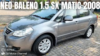 REVIEW SUZUKI NEO BALENO 15 SX MATIC 2008 79JT KM 171RB TIPS DAN TRIK MEMBELI MOBIL BEKAS [upl. by Acsehcnarf364]