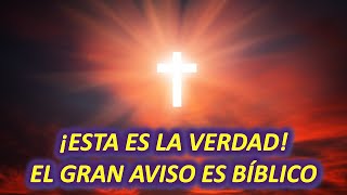 EL GRAN AVISO ES BIBLICO ESTA ES LA INFORMACIÓN MÁS COMPLETA PARA ESTAR PREPARADO [upl. by Yeblehs]