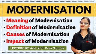 Modernisation  Meaning Definition Causes and Impact of Modernisation  Notes Lecture amp Class [upl. by Arais]