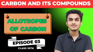 Allotropes of carbon  Carbon and its compounds  Class 10th  Episode 3 [upl. by Yrelle]