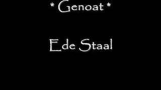 Ede Staal  Genoat [upl. by Amada]