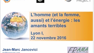 Jancovici à Lyon  Lhomme et la femme aussi et lénergie  les amants terribles  22112016 [upl. by Notgnihsaw]