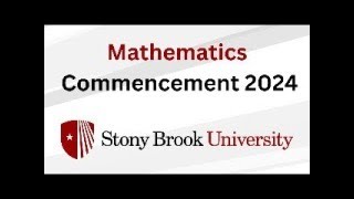 Stony Brook Mathematics Commencement 2024 [upl. by Rehpotsirahc]