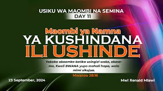 DAY 11  MAOMBI YA NAMNA KUSHINDANA ILI USHINDE  23 September 2024 [upl. by Edgerton422]