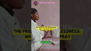 The Pride of Prayerlessness Why You Must Pray revivaltimehub apostlejoshuaselman motivation [upl. by Aniloj]