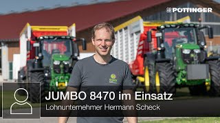 Lohnunternehmer Hermann Scheck zeigt den JUMBO 8470 Ladewagen im Einsatz  PÖTTINGER [upl. by Bobker932]