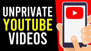 How To Unprivate Your YouTube Videos on Phone Private  Public [upl. by Negah]