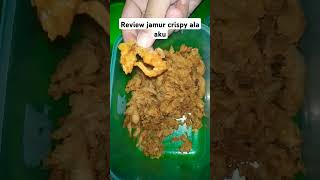 Review jamur crispy ala aku jamurkrispy jamurenak jamurtiram homemade youtubeshorts [upl. by Ainatit]