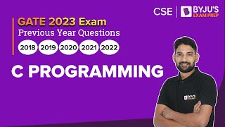 GATE 2023 Computer Science Engineering CSE  C Programming Previous Year Questions  BYJUS GATE [upl. by Pevzner]