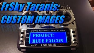 Taranis X9D Creating Custom Images [upl. by Salbu]