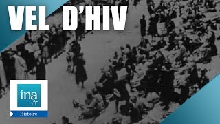 La rafle du Vel dHiv le 16 juillet 1942  Archive INA [upl. by Ahsiki]