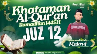 TILAWAH ALQURAN MERDU METODE UMMI KHATAMAN RAMADHAN JUZ 12 🔴LIVE NGAOS POS DAI YOGYAKARTA [upl. by Aitercal]