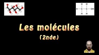 Les molécules 2nde [upl. by Ab]