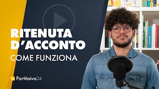 RITENUTA DACCONTO  come funziona [upl. by Schlosser]