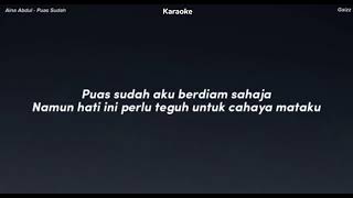 Puas Sudah  Aina Abdul karaoke male key [upl. by Tager]