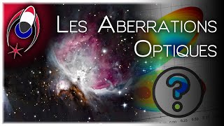 COMPRENDRE LES ABERRATIONS OPTIQUES  Coma  Chromatisme [upl. by Essej727]