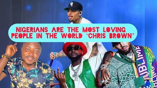 American Star Chris Brown say Nigerians are the most loving and supportive people in the world [upl. by Nabalas]