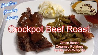 Crockpot Beef Roast and Sides  Green Beans Creamed Potatoes and Vanilla Cool Whip Pie [upl. by Ynaffik928]