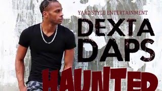 Dexta Daps  Haunted Official Audio  Yardstyle Entertainment  21st Hapilos 2016 [upl. by Gabbert409]