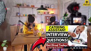 Catering Assistant Interview Questions and Answers  Popular Catering Assistant Interview Questions [upl. by Shanta]