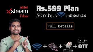 Airtel Xstream Fiber 599 Plan Details 🤩  Unlimited WiFi  Calling  Dish TV  OTT  Hindi [upl. by Chaiken]