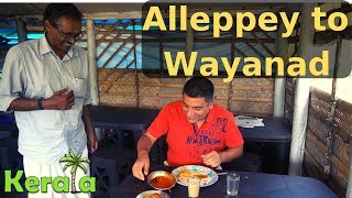 Alleppey to Kozhikode to Wayanad Episode 12  North Kerala Tour [upl. by Oemac101]