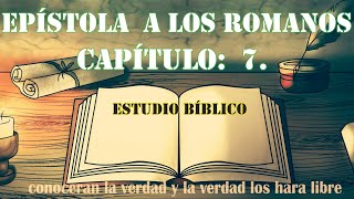 romanos capítulo 7 estudio bíblico a través de la biblia J Vernon McGee [upl. by Ashely866]