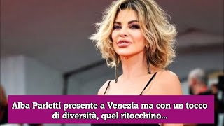 Alba Parietti presente a Venezia ma con un tocco di diversità quel ritocchino [upl. by Rufena722]