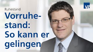 Vorruhestand So kann er gelingen [upl. by Oilut693]