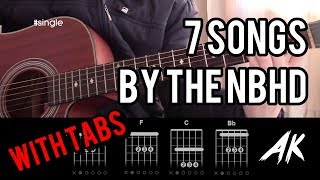 HOW TO PLAY 7 SONGS BY THE NEIGHBOURHOOD with tabs  Guitar Lesson [upl. by Unhsiv]