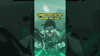 Comment dans Naruto Rock Lee arrive à marcher sur l’eau  Naruto anime manga narutoshippuden [upl. by Fenny]