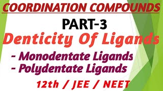 Denticity Of Ligands Coordination Compounds ।। PART3 [upl. by Allan]